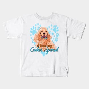 I Love My Cocker Spaniel! Especially for Cocker Spaniel Dog Lovers! Kids T-Shirt